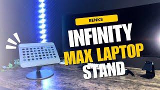 Benks: Infinity Max Laptop Stand