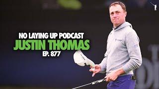 Justin Thomas On Bouncing Back, Links Golf and More | NLU Pod, Ep 877