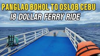 PANGLAO ISLAND TO OSLOB CEBU FERRY. 6:30 AM FAST FERRY