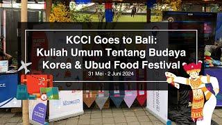 KCCI Goes to Bali: Kuliah Umum Tentang Budaya Korea & Ubud Food Festival