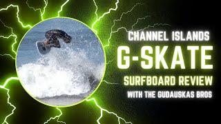 CI "G Skate" Surfboard Review with Gudauskas Bros Ep  132