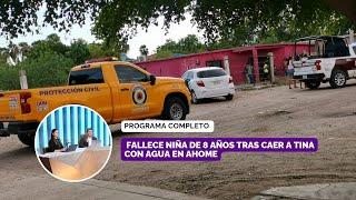 Fallece niña de 8 años tras caer a tina con agua en Ahome