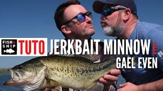 MASTERCLASS avec GAEL EVEN : Comment pêcher au JERKBAIT MINNOW