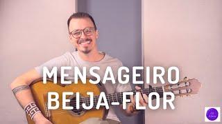 Mensageiro Beija-Flor - Família Medicina - Clovis Ramos (letra, cifra e tablatura)