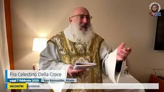 LETTURE E OMELIA FRA CELESTINO  SANTA MESSA SAN ROMUALDO ABATE 07 02 25