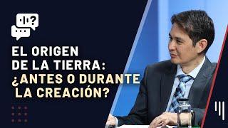 253. El origen de la tierra: ¿Antes o durante la creación? || Me Gustaría Saber