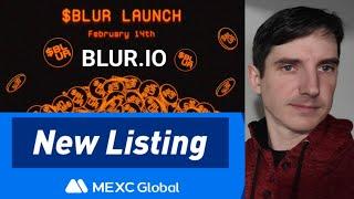 $BLUR - BLUR.IO TOKEN CRYPTO COIN ALTCOIN HOW TO BUY NFT NFTS BSC ETH BTC NEW BLUR MEXC GLOBAL MXC