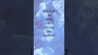 Consciousness Meditation: Is consciousness an Illusion? #clipsfortought #shorts