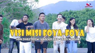 VISI MISI FOYA-FOYA//Son Dheztrow x Hanser Reo x Yeris Woghe//Lagu Acara Terbaru 2023