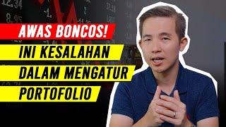 AWAS BONCOS! Perhatikan kesalahan ini Dalam Memanage Portfolio!