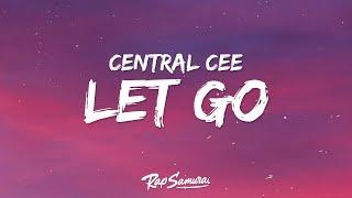 Central Cee - Let Go (Lyrics)