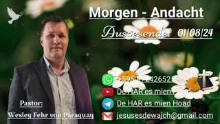 Pastor: Wesley Fehr - Morgen-Andacht 01/08/24