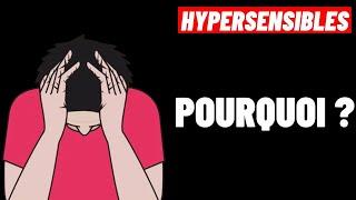 HYPERSENSIBLES : VOICI POURQUOI TU N'ES PAS HEUREUX