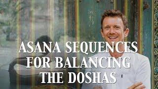 Yoga Asana Sequences to Balance The Doshas | Vata, Pitta, Kapha