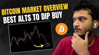 BITCOIN MARKET OVERVIEW - ALTCOINS TO DIP BUY | CRYPTO MARKET UPDATE