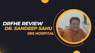 DRFHE Review by Dr. Sandeep Sahu, SRS Hospital