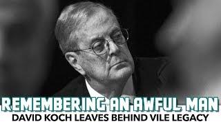 David Koch Leaves Behind Vile Legacy, Professional And Personal