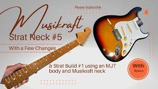 Musikraft Strat Neck #5 - With a Few Changes