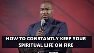 HOW TO MAINTAIN AND KEEP YOUR SPIRITUAL FIRE BURNING - Apostle Joshua Selman