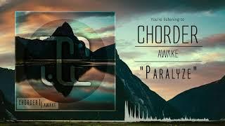 Chorder - Paralyze