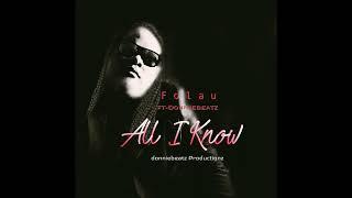 Folau - All I Know ft. DonnieBeatz