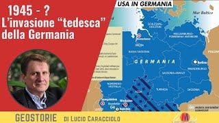 L’invasione “tedesca” della Germania (1945-?) - Geostorie di Lucio Caracciolo