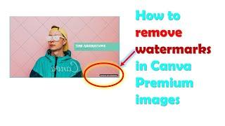 How to remove watermarks in Canva Premium Images