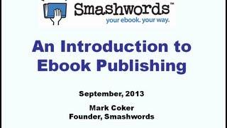 Introduction to Ebook Publishing (Smashwords tutorial series, #1)