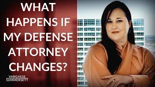 Why Your Defense Attorney at Varghese Summersett May Change