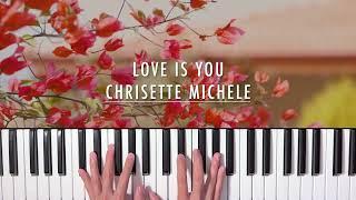 Chrisette Michele - Love is You | Piano Cover