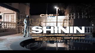 C.M.L. “Stuntin & Shinin” (Official Music Video)