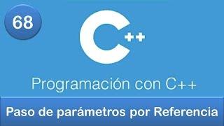 68. Programación en C++ || Funciones || Paso de parámetros por Referencia