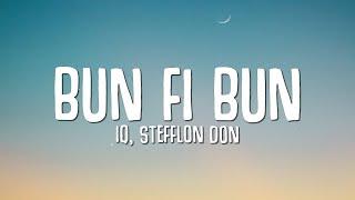 IQ, Stefflon Don - Bun Fi Bun (Lyrics)