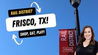 Living in Frisco, TX  | The Rail District | Things to do in Frisco, TX