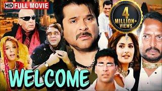 WELCOME (HD) - फूल हिंदी मूवी | अनिल कपूर | अक्षय कुमार | परेश रावल | कैटरीना कैफ | कॉमेडी मूवी 2023