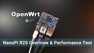 OpenWRT - NanoPi R2S Overview & Performance Test (NAT, OpenVPN,Wireguard, SQM QoS)