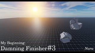 My Beginning: Damning Finisher ep.3