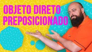 Objeto Direto Preposicionado [Prof. Noslen]