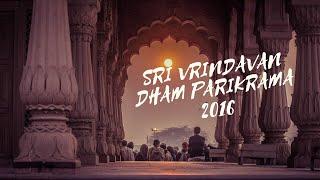 Sri Vrindavan Dham Parikrama 2016 with Indradyumna Swami