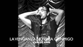 LA VENGANZA NO VIAJA CONMIGO- CARLOS ANN