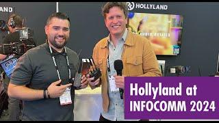 New Hollyland PYRO H, S, and 7 | InfoComm 2024