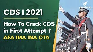 CDS I 2021 | How To Crack CDS in First Attempt ? | CDS I 2021 Online Preparation | Gradeup