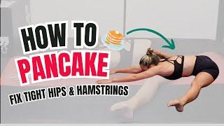 HOW to improve your PANCAKE stretch step by step. Fix tight hips & hamstrings