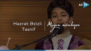 Həzrət Əzizli - Təsnif | VIII "Muğam" müsabiqəsi