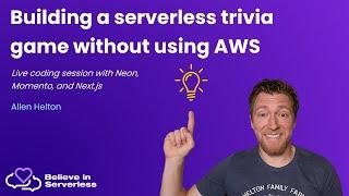 Building a serverless trivia game without using AWS