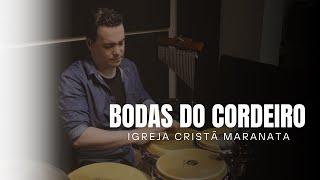 BODAS DO CORDEIRO (EVANGELHO SEM FRONTEIRAS) - LOUVOR IGREJA CRISTÃ MARANATA