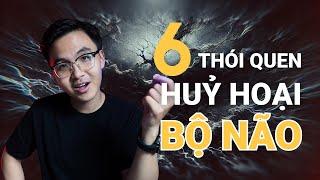 6 thói quen NGUY HIỂM hủy hoại bộ não của bạn