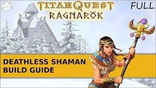 Titan Quest: Raganarok Build Guide Life Leech Shaman (Spirit/Rune)