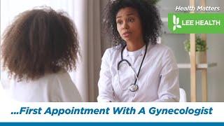 When Should Women Have Their First Appointment With A Gynecologist?