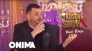 n’Kosove show : Vani Gjuzi : Per ty se nenqmoj veten